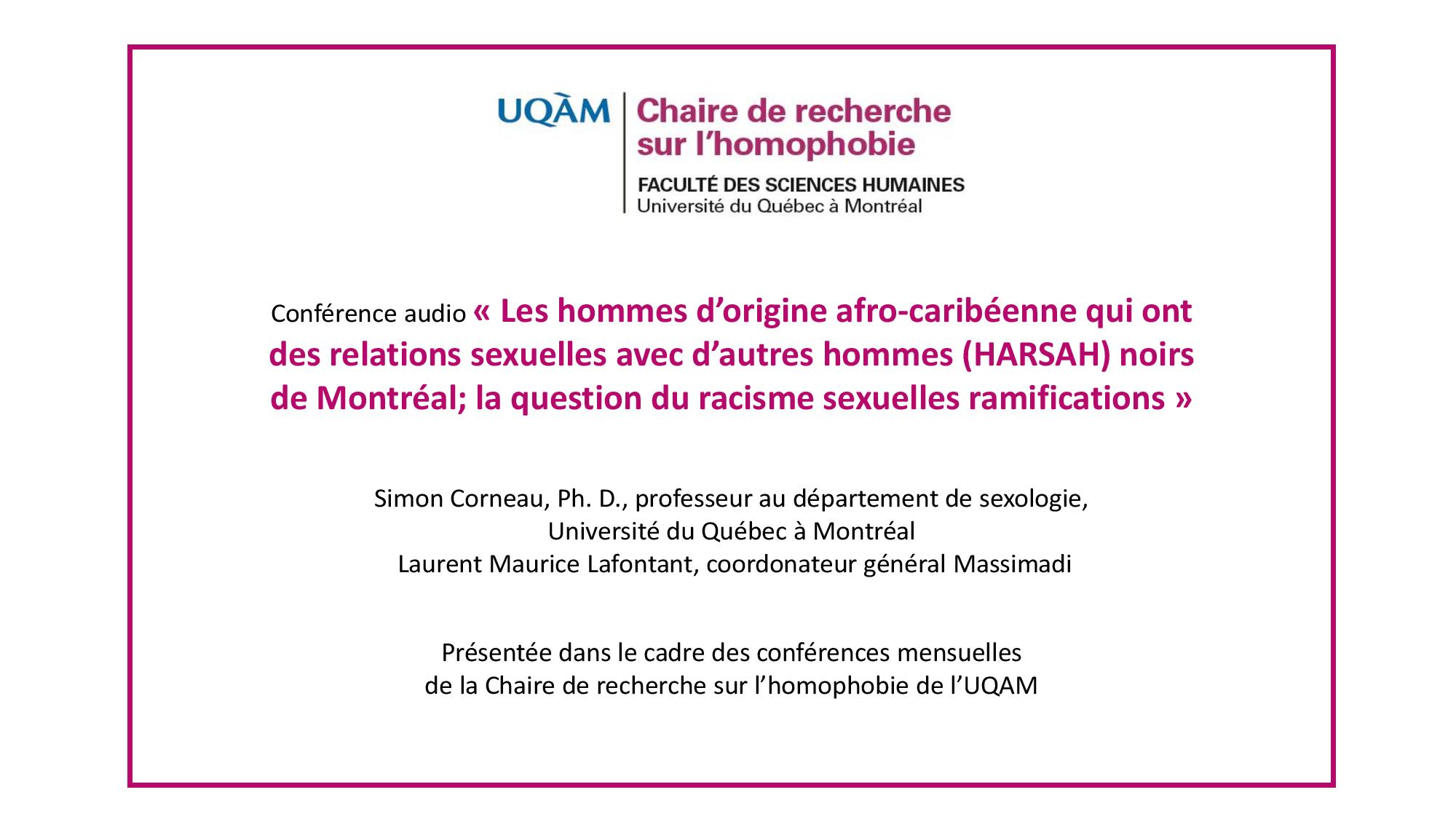 Conférence: «Les hommes d’origine afro-caribéenne qui ont des relations sexuelles avec d’autres hommes (HARSAH) noirs de Montréal; la question du racisme sexuelles ramifications»