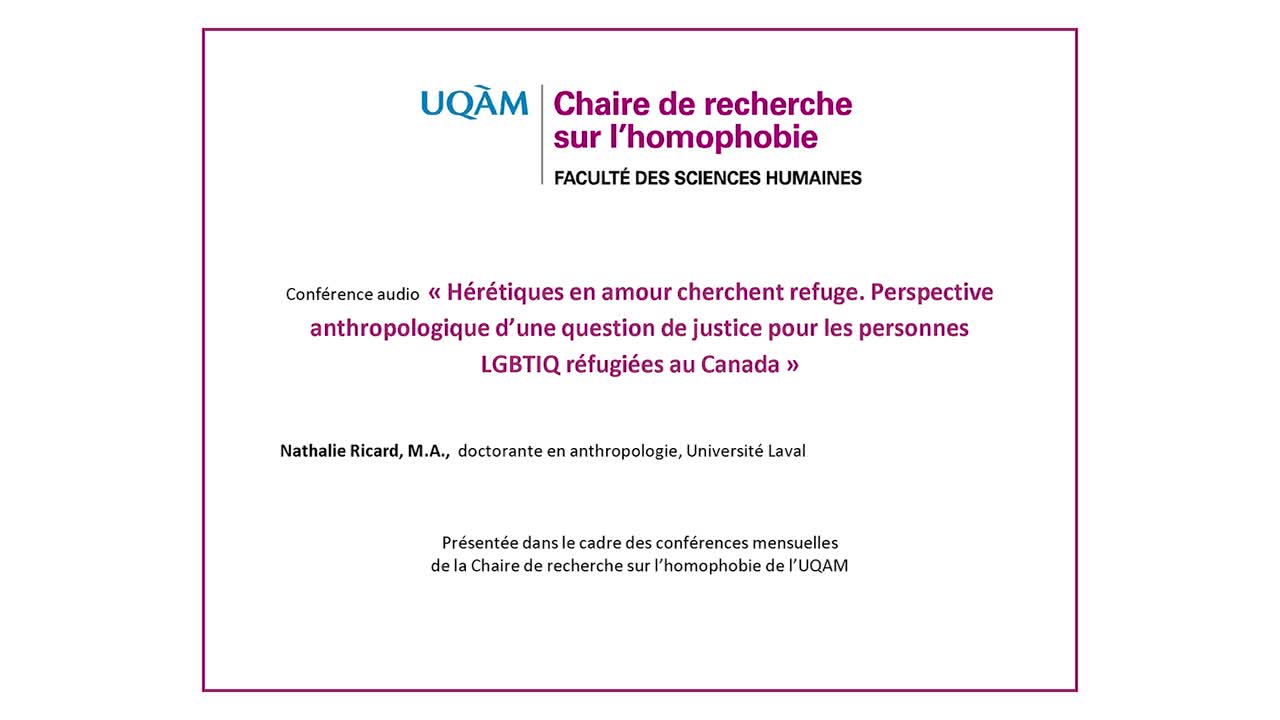 Conférence: «Hérétiques en amour cherchent refuge. Perspective anthropologique d'une question de justice pour les personnes LGBTIQ réfugiées au Canada» (audio)