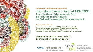 Jour de la Terre – Arts et ERE 2021: Contributions réciproques de l’art, de l’éducation artistique et de l’éducation relative à l’environnement