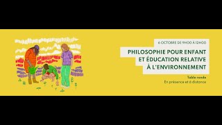 Table ronde: «Philosophie pour enfant et éducation relative à l'environnement»
