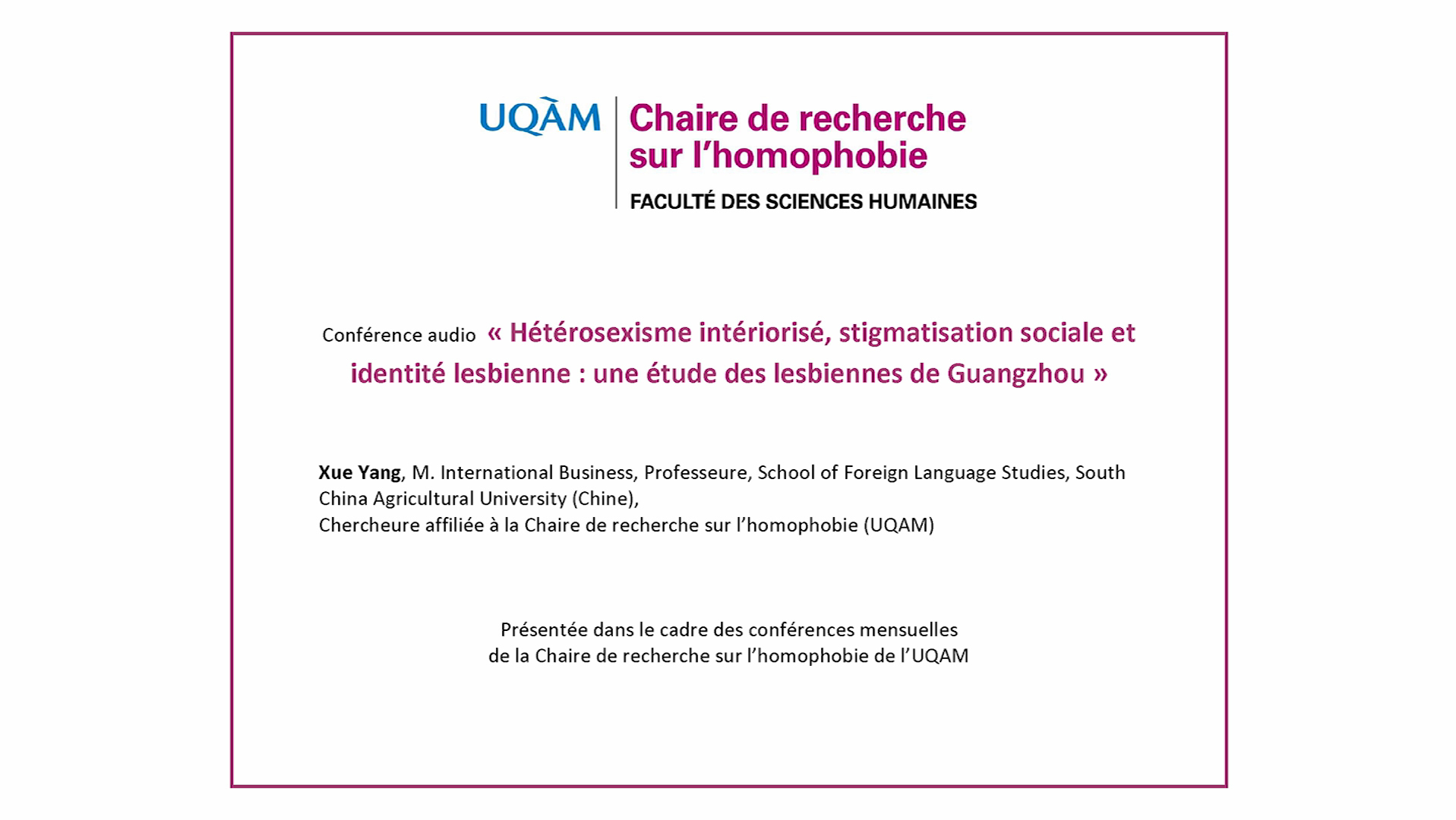 Conférence: «Hétérosexisme intériorisé, stigmatisation sociale et identité lesbienne: une étude des lesbiennes de Guangzhou» (audio)