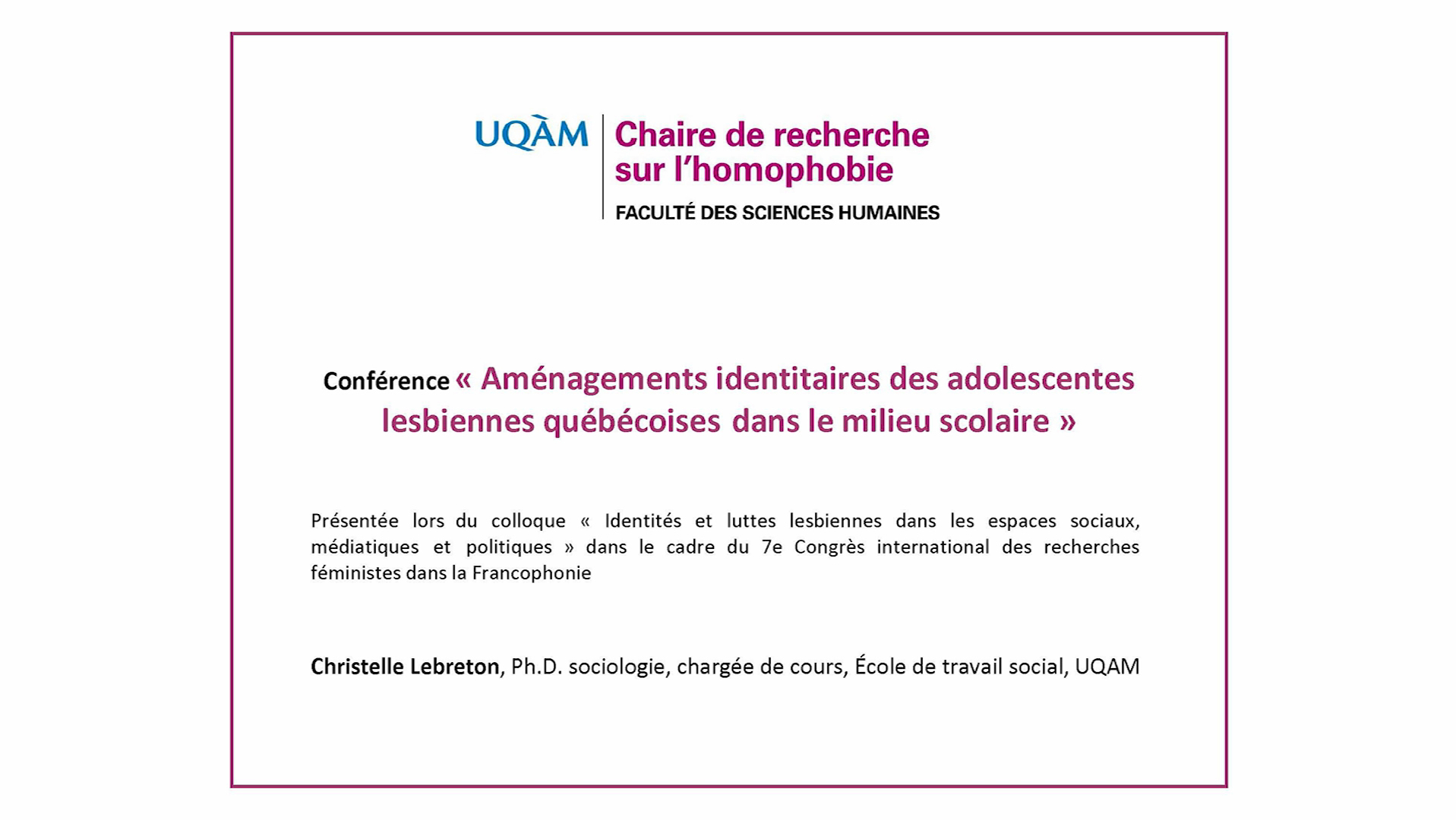 Conférence «Aménagements identitaires des adolescentes lesbiennes québécoises dans le milieu scolaire» (audio)