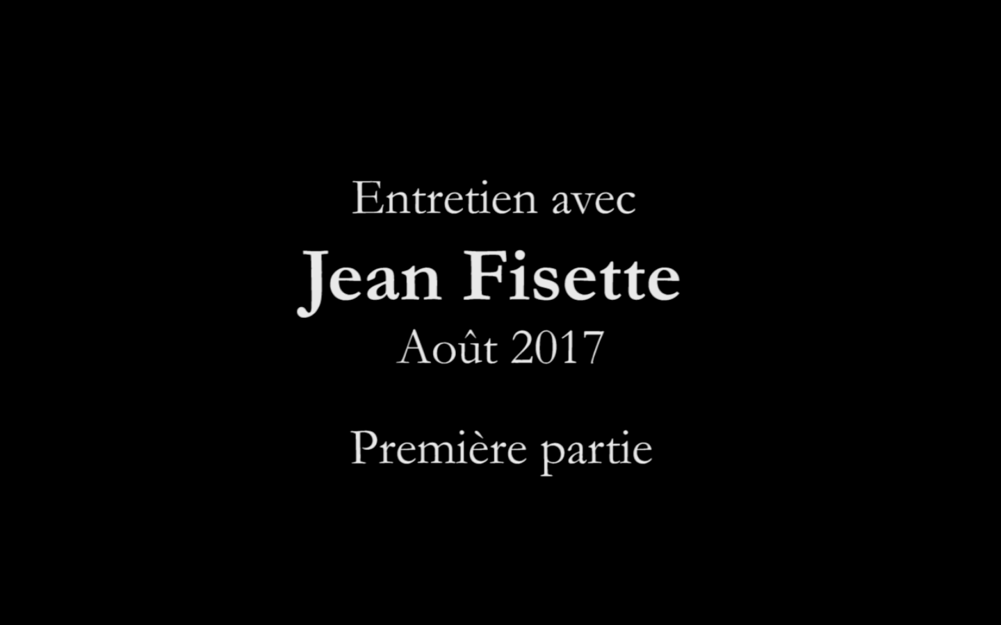 Entretien avec Jean Fisette (première partie)