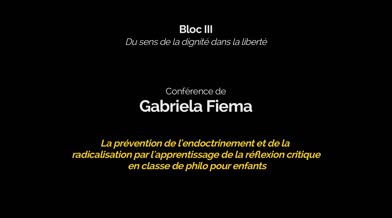 Conférence «La prévention de l’endoctrinement et de la radicalisation par l'apprentissage de la réflexion critique en classe de philo pour enfants»
