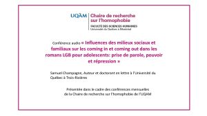 Conférence: «Influences des milieux sociaux et familiaux sur les coming in et coming out dans les romans LGB pour adolescents : prise de parole, pouvoir et répression»