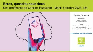 Conférence: «Écran, quand tu nous tiens» par Caroline Fitzpatrick
