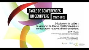 Conférence publique: «Décoloniser la colère: sa valeur et sa teneur épistémologiques en éducation relative à l’environnement et à l’écocitoyenneté»