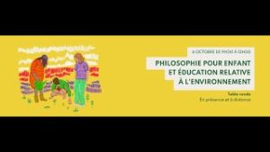 Table ronde: «Philosophie pour enfant et éducation relative à l&rsquo;environnement»