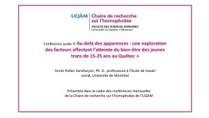Conférence: «Au-delà des apparences: une exploration des facteurs affectant l’atteinte du bien-être des jeunes trans de 15-25 ans au Québec»